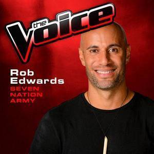 收聽Rob Edwards的Seven Nation Army (The Voice 2013 Performance)歌詞歌曲