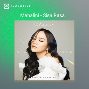 Dengarkan Sisa Rasa (JOOX AOTM Version) (Acoustic Version) lagu dari Mahalini dengan lirik