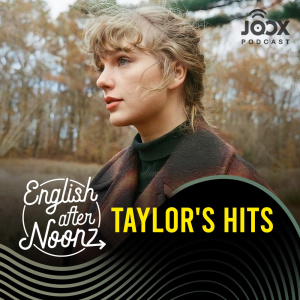 ดาวน์โหลดและฟังเพลง EP.76 Taylor Swift's Hits พร้อมเนื้อเพลงจาก English AfterNoonz [ครูนุ่น Podcast]