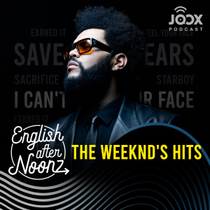 ดาวน์โหลดและฟังเพลง EP.80 The Weeknd's Hits พร้อมเนื้อเพลงจาก English AfterNoonz [ครูนุ่น Podcast]