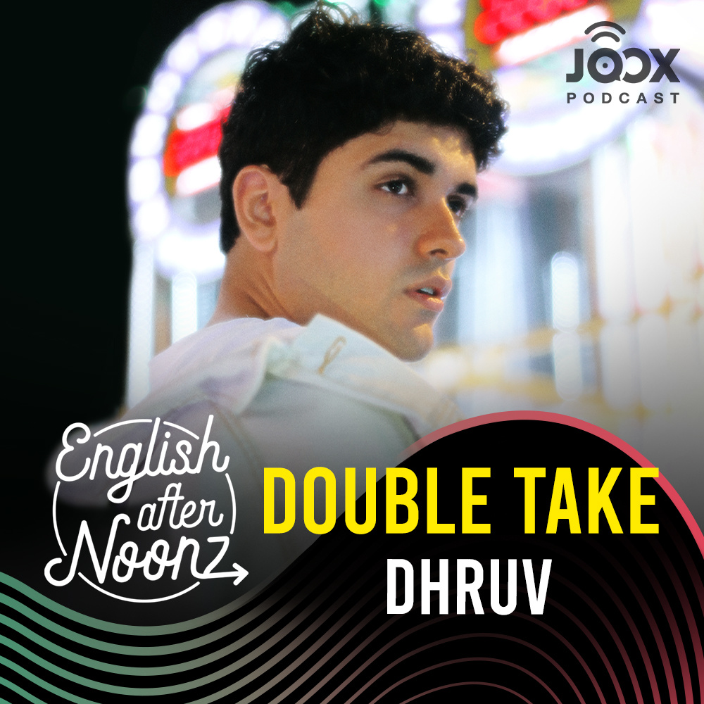 English AfterNoonz: double take - dhruv