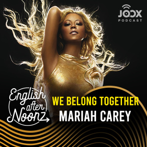 ดาวน์โหลดและฟังเพลง EP.35 We Belong Together - Mariah Carey พร้อมเนื้อเพลงจาก ดารานักร้องหลายคน