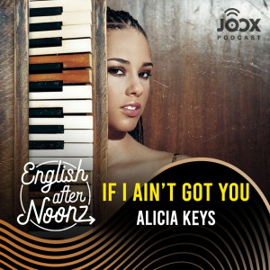 ดาวน์โหลดและฟังเพลง EP.31 If I Ain’t Got You - Alicia Keys พร้อมเนื้อเพลงจาก English AfterNoonz