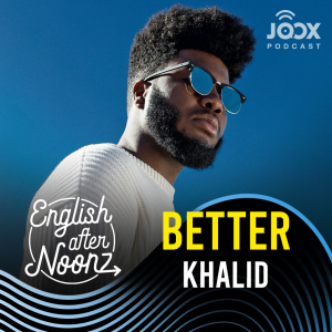ดาวน์โหลดและฟังเพลง EP.9 Better - Khalid พร้อมเนื้อเพลงจาก English AfterNoonz