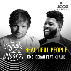 ดาวน์โหลดและฟังเพลง EP.18 Beautiful People - Ed Sheeran Feat. Khalid พร้อมเนื้อเพลงจาก ดารานักร้องหลายคน