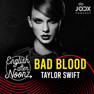 ดาวน์โหลดและฟังเพลง EP.38 Bad Blood - Taylor Swift พร้อมเนื้อเพลงจาก English AfterNoonz