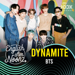 ดาวน์โหลดและฟังเพลง EP.54 Dynamite - BTS พร้อมเนื้อเพลงจาก English AfterNoonz
