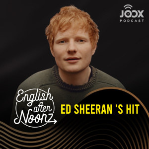 ดาวน์โหลดและฟังเพลง EP.75 Ed Sheeran 's Hit พร้อมเนื้อเพลงจาก English AfterNoonz [ครูนุ่น Podcast]