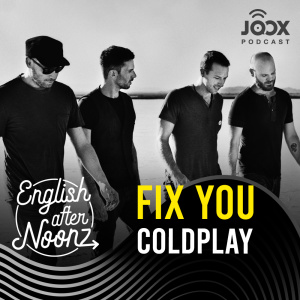 ดาวน์โหลดและฟังเพลง EP.36 Fix You - Coldplay พร้อมเนื้อเพลงจาก English AfterNoonz