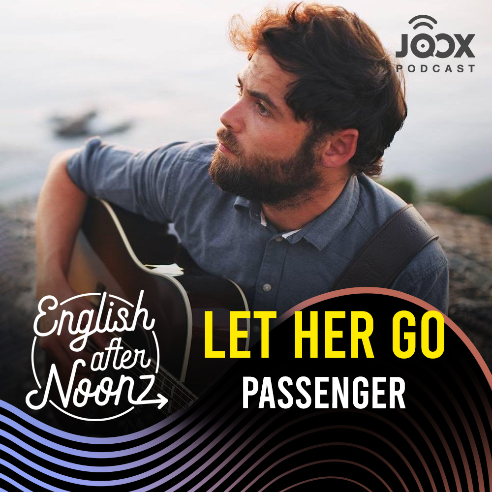 English AfterNoonz: Let Her Go - Passenger