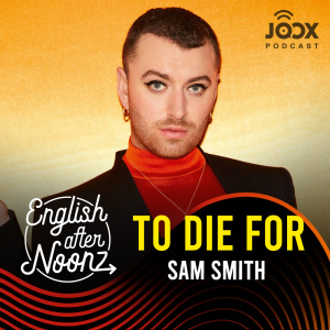 ดาวน์โหลดและฟังเพลง EP.24 To Die For - Sam Smith พร้อมเนื้อเพลงจาก English AfterNoonz