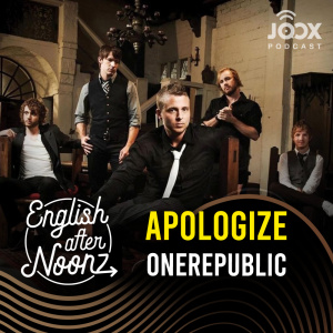 ดาวน์โหลดและฟังเพลง EP.34 Apologize  - OneRepublic พร้อมเนื้อเพลงจาก English AfterNoonz [ครูนุ่น Podcast]