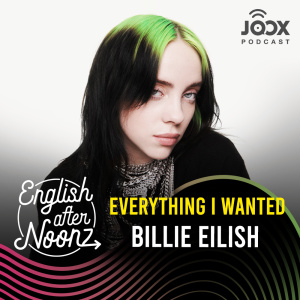 ดาวน์โหลดและฟังเพลง EP.21 everything i wanted - Billie Eilish พร้อมเนื้อเพลงจาก ดารานักร้องหลายคน