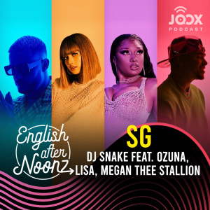 ดาวน์โหลดและฟังเพลง EP.74 SG - DJ Snake Feat. Ozuna, Lisa, Megan Thee Stallion พร้อมเนื้อเพลงจาก English AfterNoonz [ครูนุ่น Podcast]