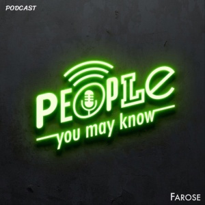People You May Know| FAROSE podcast