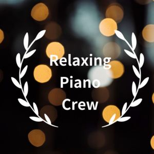 Relaxing Piano Crew